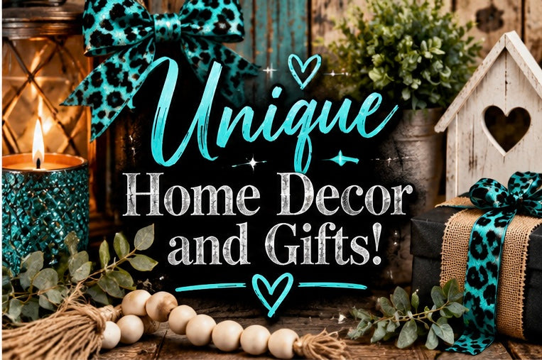 Unique Home Decor and Gifts!